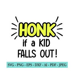 Car Decal Svg, Funny Bumper Sticker SVG, Honk If A Kid Falls Out, Car Stickers, SVG File, Instant Download, Cut File for Cricut, Silhouette