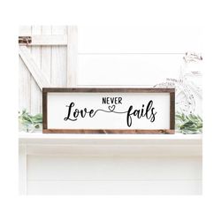 Love Never Fails SVG, Instant Download, Home Decor, Family Quotes SVG, Wood Sign SVG, Family Svg, Cut File for Cricut, Silhouette, dxf, eps,