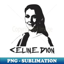 celine dion - Retro PNG Sublimation Digital Download - Transform Your Sublimation Creations