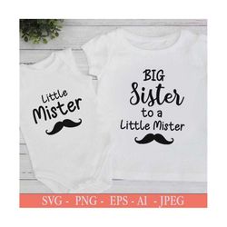 Big Sister SVG, Big Sister To A Little Mister Svg, Big Sister Cut File, Big Sister Svg, Cut File for Siblings, Cricut, PNG, EPS