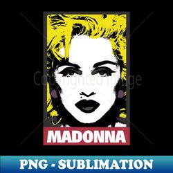 Madonna  Original 80s Retro Style - Exclusive Sublimation Digital File - Create with Confidence