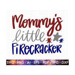 Mommy's Little Firecracker SVG, 4th of July SVG, July 4th svg, Fourth of July, America, USA Flag svg, Independence Day Shirt,Cut File Cricut