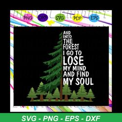 And into the forest I go to lose my mind and find my soul shirt, horse tree, horse tree svg, horse tree clipart, forest