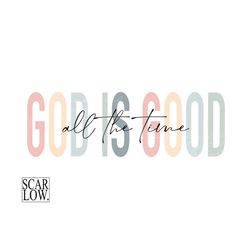 God Is Good All The Time PNG sublimation design download, png for Christian women, boho Christian png, bible verse png,