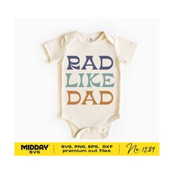 rad like dad, svg png dxf eps, fathers day baby svg, bodysuit design, funny baby quotes, svg for cricut, baby svg shirts, baby sayings