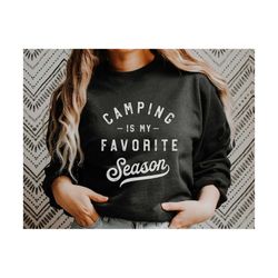 Camping Is My Favorite Season svg, Camping svg Png, Camping Cut Files, Camping Crew, svg, dxf, eps, png, Silhouette, Cricut, Digital File