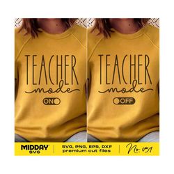 Teacher mode svg, teaching mode svg, gift for teacher, Teacher Life svg, teacher shirt svg, funny teacher svg, Png Dxf Cut files Cricut