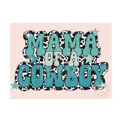 Mama of a Cowboy PNG-Western Sublimation Digital Design Download-western mama png, country mama png, cowhide png, boy ma