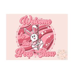 Welcome to the Show PNG-Easter Sublimation Digital Design Download-easter bunny png, spring png, funny easter png, easte