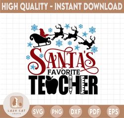 Santa's Favorite Teacher svg, Santa's Favorite png, Christmas svg, Santa png, instant download, png files, svg files, cu