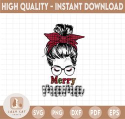 Merry mama PNG, mom life sublimation design downloads, christmas mom png, christmas sublimation, mama claus, messy bun p