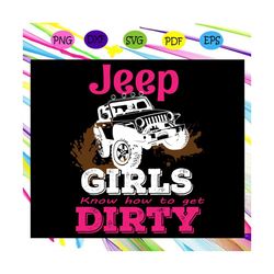 Jeep girls know how to get dirty svg, Jeep life svg,Sunflower svg, jeep girl svg, Jeep svg, jeep wrangler, jeep decal, j