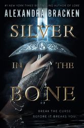 Silver in the Bone by Alexandra Bracken - eBook - Fiction Books