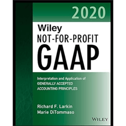 Wiley Not-for-Profit GAAP 2020: Interpretation and Application of Generally Accepted Accounting Principles