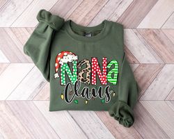 Nana Claus Gift Sweatshirt, Nana Christmas Sweatshirt, Nana Claus Sweatshirt, Nana Claus Christmas Sweater, Family Claus