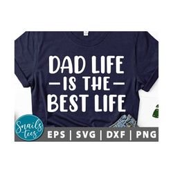 Dad Life Is The Best Life svg png dxf Father's Day Funny Dad svg stepdad svg pop, papa beer, dad life svg daddy quotes c