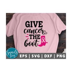 Give cancer the boot Svg Png Dxf Breast Cancer Awareness Svg Cancer Ribbon Svg cancer svg Cancer Survivor Svg cut file C