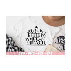Life Is Better At The Beach Svg, Welcome Summer, Vacay Mode, Good Vibes, Flip Flop, Svg Cut File,Svg For Making Cricut F