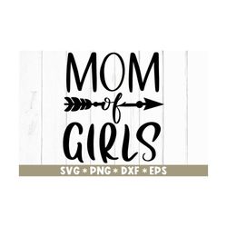 Mom Girls Svg, Mother's Day Gift, Mom Love, Motherhood, Family, Daughter, Svg Cut File, Svg For Making Cricut File, Digi