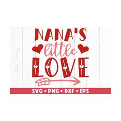 Nanas Little Love Svg, Hello Valentine, Be Mine, Valentine Quote, Heart, Arrow, Svg Cut File, Svg For Making Cricut File