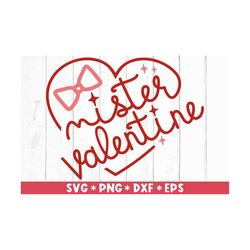 Mister Valentine Svg, Boy Valentine, Love You Forever, Be My Valentine, Svg Cut File, Svg For Making Cricut File, Digita
