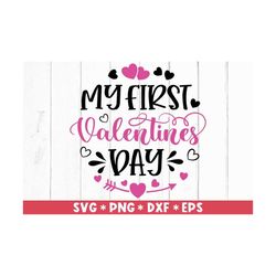 My First Valentines Day Svg, Hello Valentine, Be My Valentine, Hearts, Arrow, Svg Cut File, Svg For Making Cricut File,