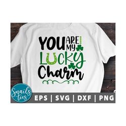 You are my Lucky Charm svg png St. Patrick's Day Svg St Patricks Day Svg Shamrock svg Funny St Patricks Svg Cut Files fo