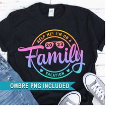 Family Vacation SVG, Family Vacation 2023 PNG, Funny family vacation, Family Vacation shirt