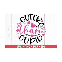 Cuter Than Cupid Svg, Funny Valentine, Be My Valentine, Love Saying, Gift For Her, Svg Cut File, Svg For Making Cricut F