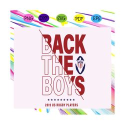 Back the boys 2019 us rugby players, back the boys svg, rugby, rugby svg, rugby gift, rugby anniversary, rugby lover svg
