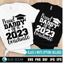 Proud daddy of a 2023 graduate SVG, Proud daddy shirt SVG, Senior 2023 SVG, Proud of Graduate 2023 svg
