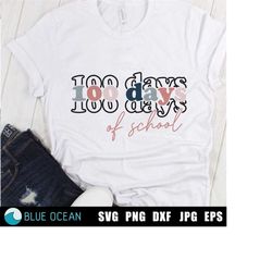 100 days SVG, 100 days of School SVG, 100 days teacher shirt, 100 days teacher SVG,