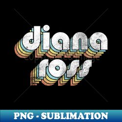 Diana Ross - Retro Rainbow Letters - Stylish Sublimation Digital Download - Unleash Your Creativity