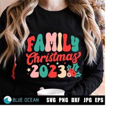 Family christmas 2023 SVG, Christmas 2023 SVG, Groovy Christmas, Retro Christmas, Family christmas shirt