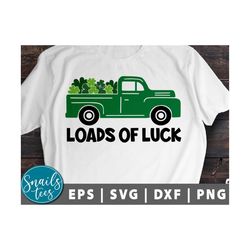 Loads of Luck Svg Png Dxf St Patricks Day Svg Vintage Truck Svg St Patricks Kids Svg St Pattys Day Shirt Svg Cut Files for cricut Silhouette