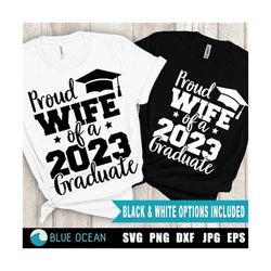Proud wife of a 2023 Graduate SVG, Graduate 2023 SVG, Proud wife PNG, Graduation shirt 2023