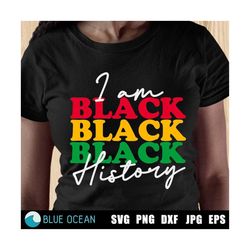 I'm black history SVG, Juneteenth SVG, Black History Month SVG, Juneteenth shirt Svg