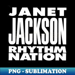 Janet Jackson Rhythm Nation - Trendy Sublimation Digital Download - Enhance Your Apparel with Stunning Detail