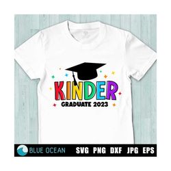 Kinder Graduate 2023 SVG, Kinder Grad 2023 SVG, Kinder Graduate PNG, Kinder Graduation shirt
