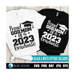 Proud Godmom of a 2023 Graduate SVG,  Graduation 2023 SVG, Senior 2023, God mom shirt, Proud god mom