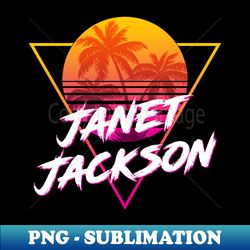 Janet Jackson - Proud Name Retro 80s Sunset Aesthetic Design - Elegant Sublimation PNG Download - Perfect for Sublimation Art