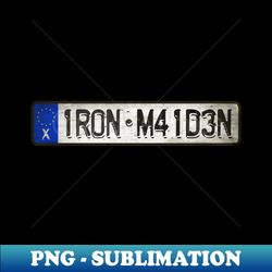 1R0N - M41D3N Car license plates - Decorative Sublimation PNG File - Add a Festive Touch to Every Day
