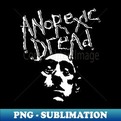 Anorexic Dread Tracey - Creative Sublimation PNG Download - Fashionable and Fearless