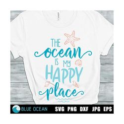 The ocean is my happy place SVG, Ocean Svg, Vacation Svg, Summer Svg, Beach Svg