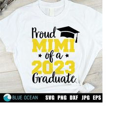 Proud Mimi SVG, Proud Mimi of a 2023 Graduate SVG, Graduation 2023 SVG,  Graduation 2023 shirt svg