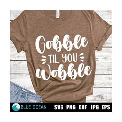 Gobble til you wobble SVG, Thanksgiving SVG, Turkey SVG,Fall svg