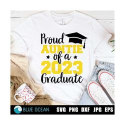 Proud Auntie of a 2023 Graduate SVG, Graduation 2023 SVG, Proud Auntie SVG, Class of 2023 cut files