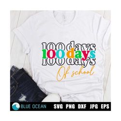 100 days of school SVG, 100 days SVG, 100th day of school shirt, 100 days teacher shirt cut files
