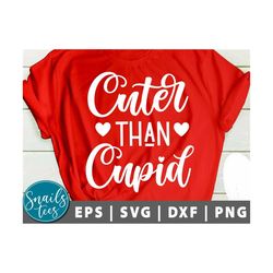 Cuter Than Cupid Svg Png Eps Dxf Valentines Day Heart svg Funny Valentines Girly svg Kids Cupid XOXO svg Digital Downloa