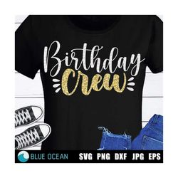 Birthday Crew SVG, Birthday SVG, Cricut SVG, Silhouette cut files